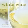 White Wine Discovering Exploring Enjoying