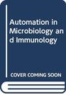 Automation in Microbiology and Immunology