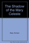 The Shadow of the Mary Celeste