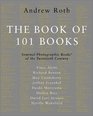Book of 101 Books The Seminal Photographic Books of the Twentieth Century LIMITED EDITION
