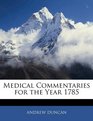 Medical Commentaries for the Year 1785