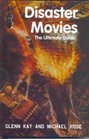 Disaster Movies A Loud Long Explosive Starstudded Guide