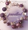 Bejewelled Beautiful Bespoke Jewellery to Make and Wear Using Crystals Beads and Charms Claire Aristides