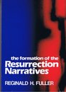 Formation of the Resurrection Narratives