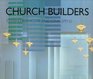 Church Builders Of the Twentieth Century