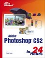 Sams Teach Yourself Adobe Photoshop CS2 in 24 Hours, First Edition