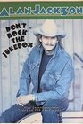 Alan Jackson Don't Rock the Jukebox plus selections from Here in the Real World