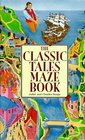 Classic Tales Maze Book