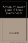 SeasonBySeason Guide to Home Maintenance
