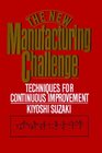 New Manufacturing Challenge Techniques for Continuous Improvement