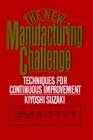 New Manufacturing Challenge: Techniques for Continuous Improvement