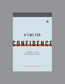 A Time for Confidence Study Guide