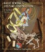 Basic Sewing for Costume Construction A Handbook