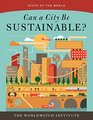 State of the World Can a City Be Sustainable
