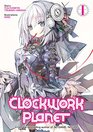 Clockwork Planet  Vol 1