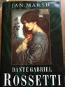 Dante Gabriel Rossetti Painter and Poet