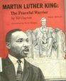 Martin Luther King the Peaceful Warrior