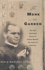 The Monk in the Garden  The Lost and Found Genius of Gregor Mendel