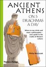 Ancient Athens on 5 Drachmas a Day