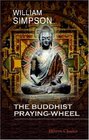 The Buddhist PrayingWheel