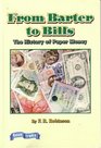 From Barter to Bills The History of Paper Money  Book 5 DRA Level 50 GRL S