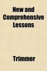 New and Comprehensive Lessons