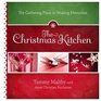The Christmas Kitchen The Gathering Place for Making Memories