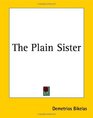 The Plain Sister