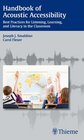 Handbook of Acoustic Accessibility Best Practices for Listening Learning and Literacy in the Classroom