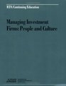 Managing Investment Firms People and Culture