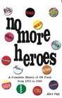 No More Heroes A Complete History of UK Punk from 1976 to 1980