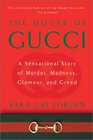 The House of Gucci A Sensational Story of Murder Madness Glamour and Greed