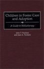 Children in Foster Care and Adoption A Guide to Bibliotherapy
