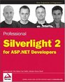 Professional Silverlight 2 for ASPNET Developers