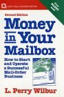 Money in Your Mailbox How to Start and Operate a Successful MailOrder Business