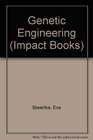 Genetic Engineering (Impact Books)