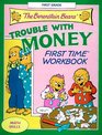 The Berenstain Bears' Trouble with Money First Time Workbook  Workbooks