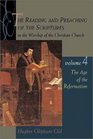 The Reading and Preaching of the Scriptures in the Worship of the Christian Church The Age of the Reformation