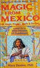 Magic from Mexico Folk Magic Prayers Spells  Recipes As Taught by the Wise Women of Guadalupe