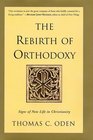 The Rebirth of Orthodoxy  Signs of New Life in Christianity