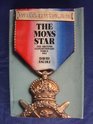 The Mons Star The British Expeditionary Force 5th Aug22nd Nov 1914