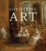 Sheltering Art Collecting and Social Identity in Early EighteenthCentury Paris