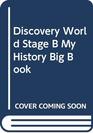 Discovery World My History Big Book Stage B