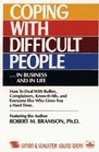 Coping with Difficult People in Business and in Life