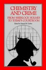 Chemistry and Crime  From Sherlock Holmes to Today's Courtroom