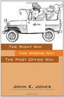Right Way  The Wrong Way The Post Office Way