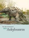 Meet Ankylosaurus