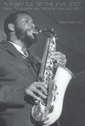 The Battle of the Five Spot Ornette Coleman and the New York Jazz Field