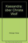 Kassandra Uber Christa Wolf