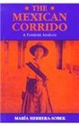 The Mexican Corrido A Feminist Analysis